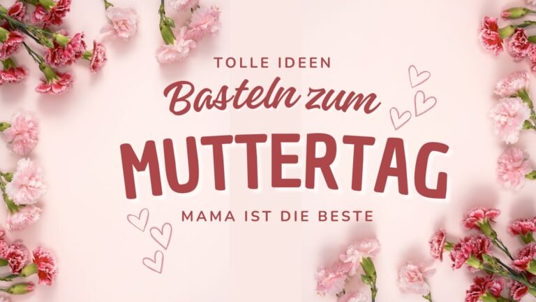 Mehr über den Artikel erfahren Basteln für den Muttertag