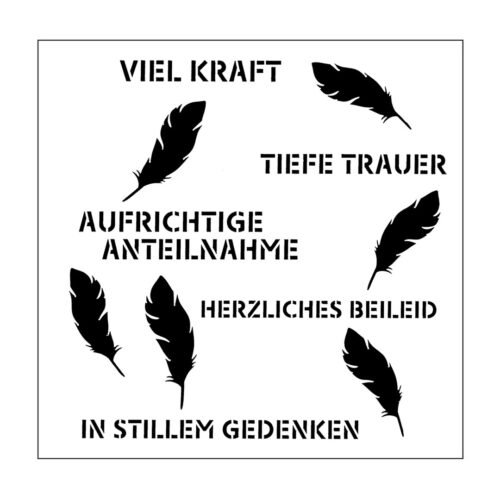 Stencil: Mundart Stempel – Trauer viel Kraft